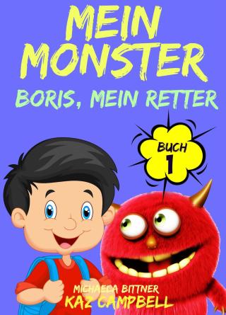 Omslagafbeelding: Mein Monster, Buch 1 – Boris, mein Retter 9781507107027