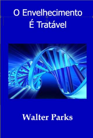 صورة الغلاف: O Envelhecimento É Tratável 9781507130513