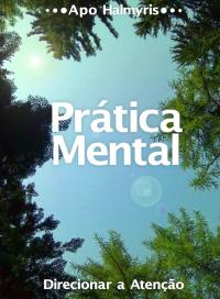 Immagine di copertina: Prática Mental: Direcionar a Atenção 9781507131046