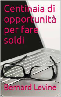 Imagen de portada: Centinaia di opportunità per fare soldi 9781507140284