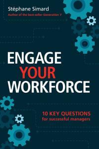 Imagen de portada: Engage Your Workforce: 10 key questions for successful managers 9781507140772