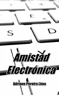 Cover image: Amistad Electrónica 9781507142929