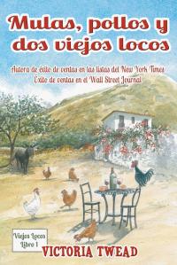 Cover image: Mulas, pollos y dos viejos locos 9781507144107