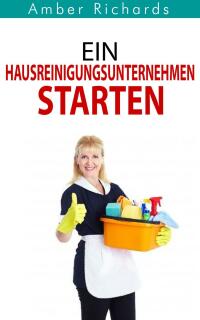 Imagen de portada: Ein Hausreinigungsunternehmen starten 9781507148174