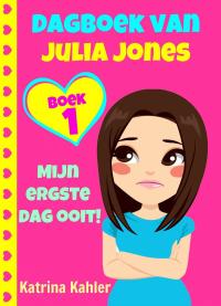 Immagine di copertina: Dagboek van Julia Jones - Boek 1: Mijn ergste dag ooit! 9781507155080