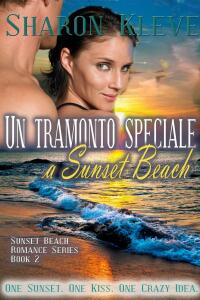 Imagen de portada: Un tramonto speciale a Sunset Beach 9781507170847