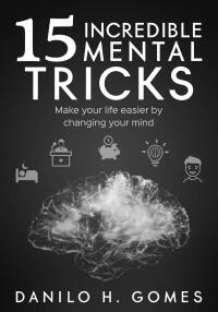 Imagen de portada: 15 Incredible Mental Tricks 9781507178201