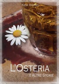 Cover image: L'Osteria e Altre Storie 9781507180693
