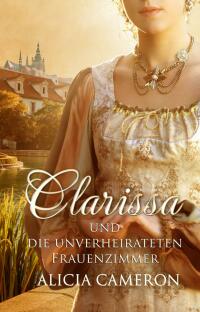 Immagine di copertina: Clarissa und die unverheirateten Frauenzimmer 9781507184271