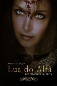 Cover image: Lua do Alfa 9781507185742