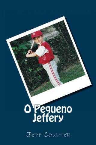 صورة الغلاف: O Pequeno Jeffery 9781507186725