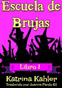 Titelbild: Escuela de Brujas - Libro 1 9781507193235