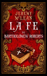 صورة الغلاف: La fe de Bartholomew Roberts 9781507193952