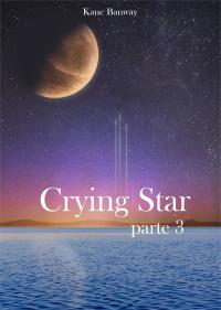 Omslagafbeelding: Crying Star, Parte 3 9781507197004