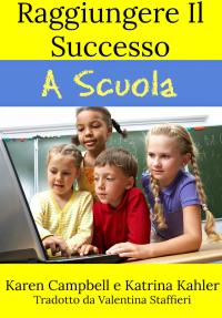 Cover image: Raggiungere Il Successo A Scuola 9781507198919