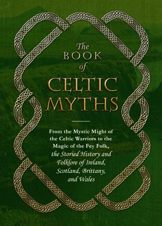 Cover image: The Book of Celtic Myths 9781507200872