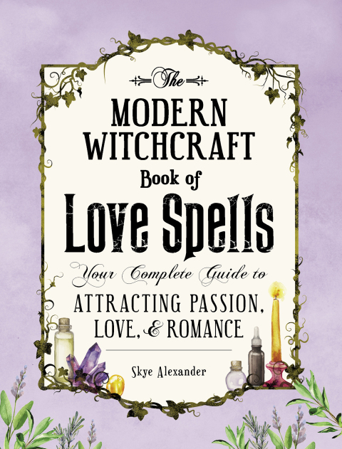 The Modern Witchcraft Book of Love Spells: Your Complete Guide to Attracting Passion, Love, and Romance - FULL INSTANT DOWNLOAD | PDF DOCX EPUB