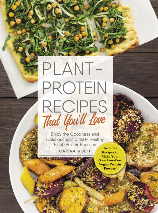 Cover image: Plant-Protein Recipes That You'll Love 9781507204528