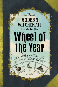 Cover image: The Modern Witchcraft Guide to the Wheel of the Year 9781507205372