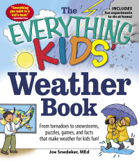 Cover image: The Everything KIDS' Weather Book 9781440550362