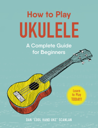 Cover image: How to Play Ukulele 9781507207499