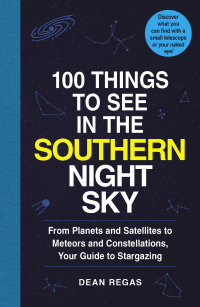 Cover image: 100 Things to See in the Southern Night Sky 9781507207802