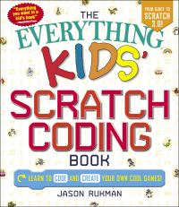 Cover image: The Everything Kids' Scratch Coding Book 9781507207970