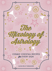 Cover image: The Mixology of Astrology 9781507208151