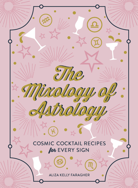 The Mixology of Astrology: Cosmic Cocktail Recipes for Every Sign - FULL INSTANT DOWNLOAD | PDF DOCX EPUB