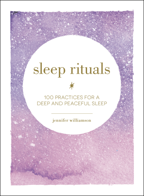 Sleep Rituals: 100 Practices for a Deep and Peaceful Sleep - FULL INSTANT DOWNLOAD | PDF DOCX EPUB