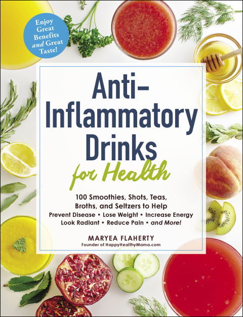 Anti-Inflammatory Drinks for Health: 100 Smoothies, Shots, Teas, Broths, and Seltzers to Help Prevent Disease, Lose Weight, Increase Energy, Look Radiant, Reduce Pain, and More! - FULL INSTANT DOWNLOAD | PDF DOCX EPUB