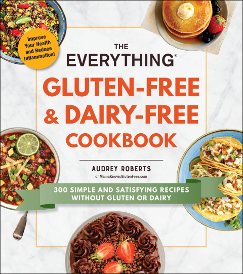 The Everything Gluten-Free & Dairy-Free Cookbook: 300 Simple and Satisfying Recipes without Gluten or Dairy - FULL INSTANT DOWNLOAD | PDF DOCX EPUB