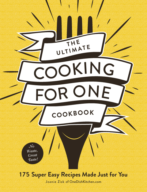 The Ultimate Cooking for One Cookbook: 175 Super Easy Recipes Made Just for You - FULL INSTANT DOWNLOAD | PDF DOCX EPUB