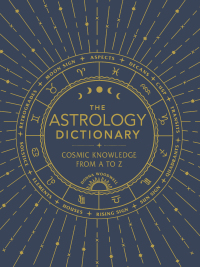 Cover image: The Astrology Dictionary 9781507211441