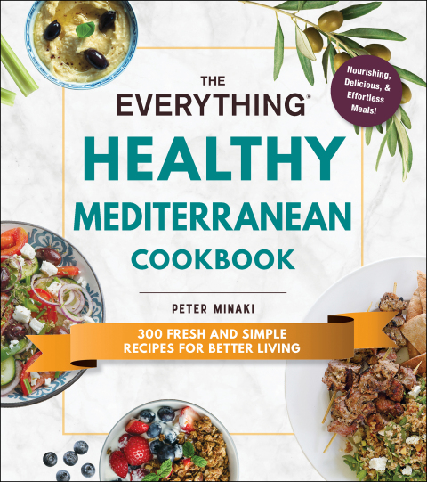 The Everything Healthy Mediterranean Cookbook: 300 fresh and simple recipes for better living - FULL INSTANT DOWNLOAD | PDF DOCX EPUB