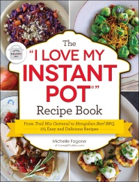 Cover image: The "I Love My Instant Pot®" Recipe Book 9781507212806