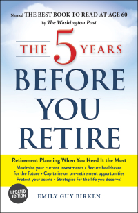 Cover image: The 5 Years Before You Retire, Updated Edition 9781507213605
