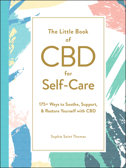 The Little Book of CBD for Self-Care : 175 Ways to Soothe, Support, & Restore Yourself with CBD - FULL INSTANT DOWNLOAD | PDF DOCX EPUB