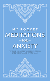 Cover image: My Pocket Meditations for Anxiety 9781507213872