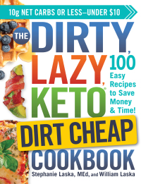 Cover image: The DIRTY, LAZY, KETO Dirt Cheap Cookbook 9781507213896