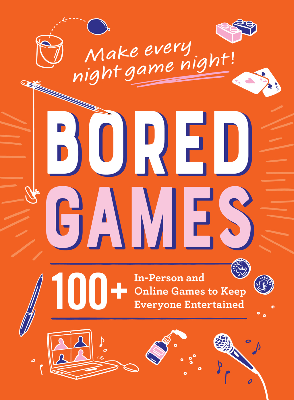 Bored Games 100+ In-Person and Online Games to Keep Everyone Entertained