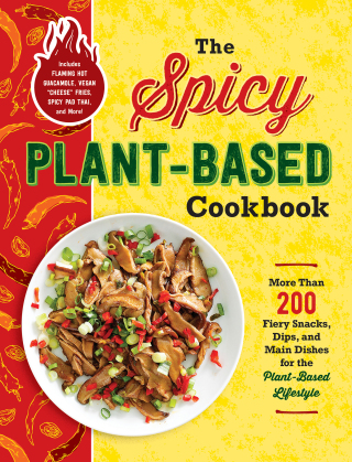 Cover image: The Spicy Plant-Based Cookbook 9781507214596