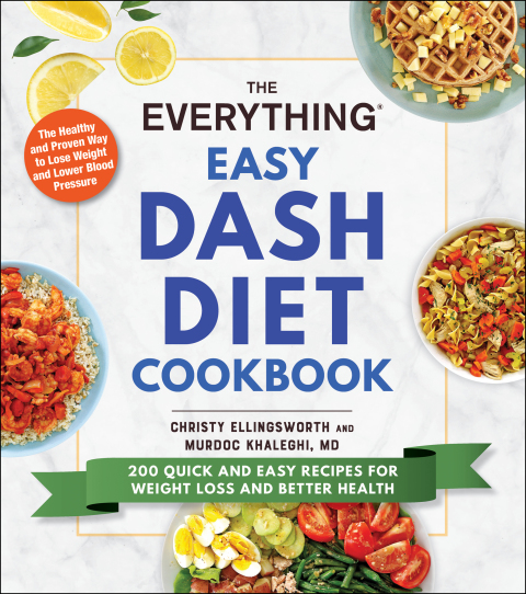 The Everything Easy DASH Diet Cookbook: 200 Quick and Easy Recipes for Weight Loss and Better Health - FULL INSTANT DOWNLOAD | PDF DOCX EPUB
