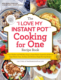 Cover image: The "I Love My Instant Pot®" Cooking for One Recipe Book 9781507215777
