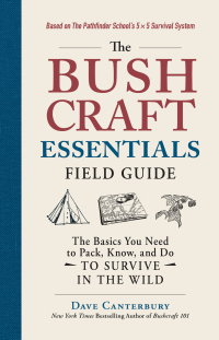 Cover image: The Bushcraft Essentials Field Guide 9781507216163