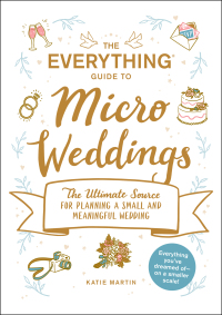 Cover image: The Everything Guide to Micro Weddings 9781507216200