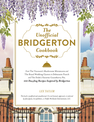 Cover image: The Unofficial Bridgerton Cookbook 9781507216729