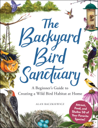 Cover image: The Backyard Bird Sanctuary 9781507217269