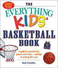 Cover image: The Everything Kids' Basketball Book, 5th Edition 9781507217382