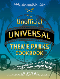 Cover image: The Unofficial Universal Theme Parks Cookbook 9781507218211